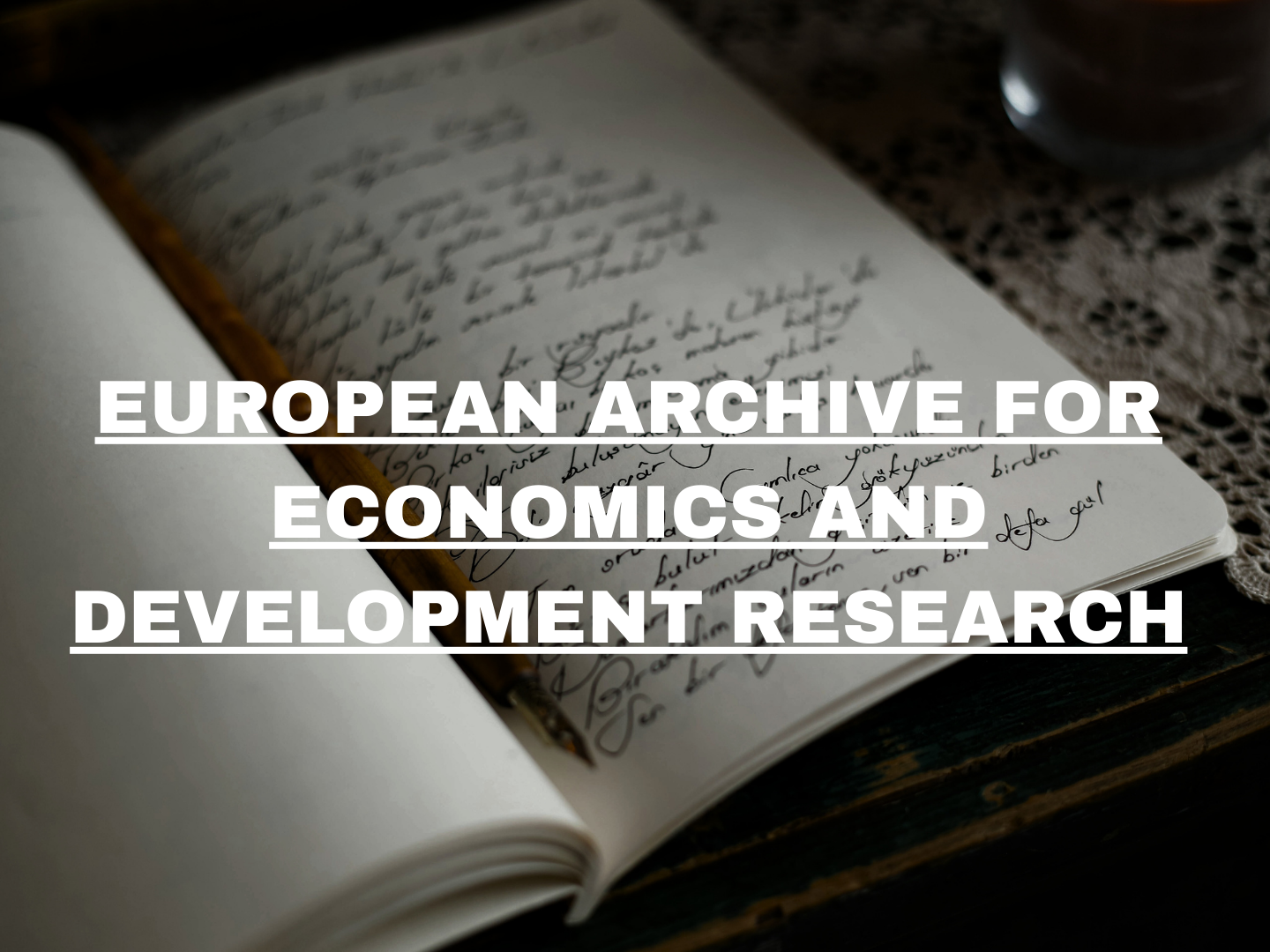 EUROPEAN ARCHIVE FOR ECONOMICS AND DEVELOPMENT RESEARCH