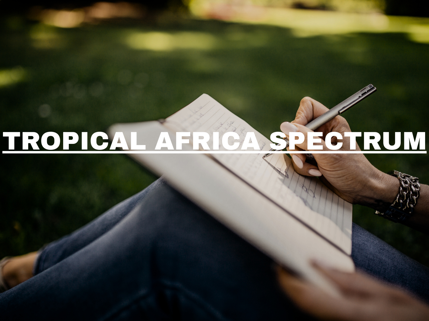 TROPICAL AFRICA SPECTRUM